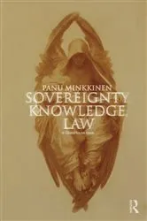 Book cover of Sovereignty, Knowledge, Law by Panu Minkkinen