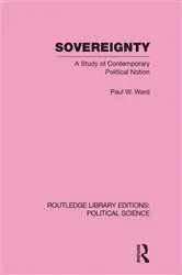 Book cover of Sovereignty (Routledge Library Editions: Political Science Volume 37) by Paul Ward