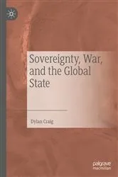 Book cover of Sovereignty, War, and the Global State by Dylan Craig