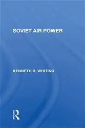 Book cover of Soviet Air Power by Kenneth Whiting