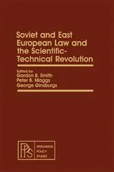 Book cover of Soviet and East European Law and the Scientific-Technical Revolution by Gordon B. Smith