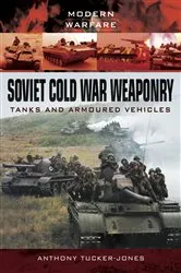 Book cover of Soviet Cold War Weaponry by Anthony Tucker-Jones