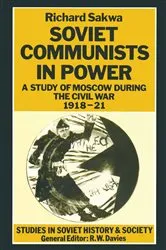 Book cover of Soviet Communists in Power by R. Sakwa