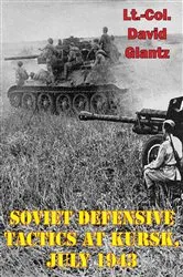 Book cover of Soviet Defensive Tactics At Kursk, July 1943 by Unknown