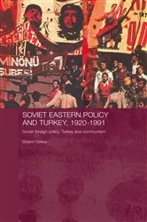 Book cover of Soviet Eastern Policy and Turkey, 1920-1991 by Bulent Gokay