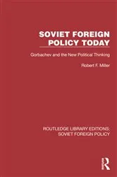 Book cover of Soviet Foreign Policy Today by Robert F. Miller