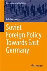 Book cover of Soviet Foreign Policy Towards East Germany by Achilleas Megas