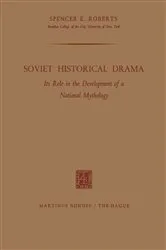 Book cover of Soviet Historical Drama by Spencer E. Roberts