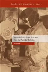Book cover of Soviet Influences on Postwar Yugoslav Gender Policies by Ivan Simic