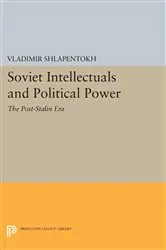Book cover of Soviet Intellectuals and Political Power by Vladimir Shlapentokh