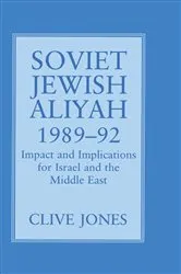 Book cover of Soviet Jewish Aliyah, 1989-92 by Clive A. Jones