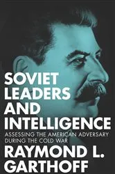 Book cover of Soviet Leaders and Intelligence by Raymond L. Garthoff