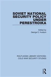 Book cover of Soviet National Security Policy Under Perestroika by George E. Hudson
