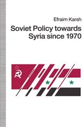 Book cover of Soviet Policy towards Syria since 1970 by Efraim Karsh