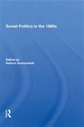 Book cover of Soviet Politics In The 1980s by Helmut Sonnenfeldt