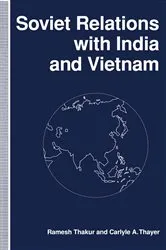 Book cover of Soviet Relations with India and Vietnam by Ramesh Thakur