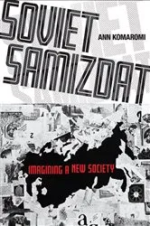 Book cover of Soviet Samizdat by Ann Komaromi