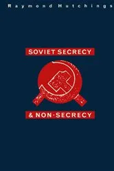 Book cover of Soviet Secrecy and Non-Secrecy by Raymond Hutchings