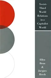 Book cover of Soviet-Third World Relations in a Capitalist World by Ellen Brun