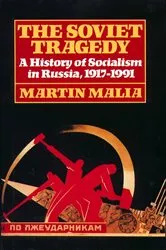 Book cover of Soviet Tragedy by Martin Malia