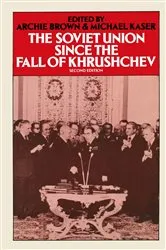 Book cover of Soviet Union Since the Fall of Khrushchev by Michael Kaser
