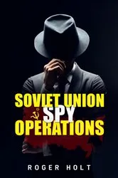 Book cover of Soviet Union Spy Operations by Roger Holt