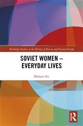 Book cover of Soviet Women – Everyday Lives by Melanie Ilic