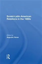 Book cover of Sovietlatin American Relations In The 1980s by Augusto Varas