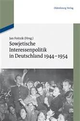 Book cover of Sowjetische Interessenpolitik in Deutschland 1944-1954 by Jan Foitzik
