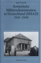 Book cover of Sowjetische Militäradministration in Deutschland (SMAD) 1945-1949 by Jan Foitzik