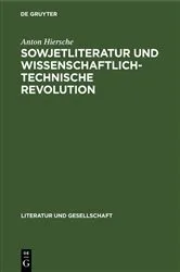 Book cover of Sowjetliteratur und wissenschaftlich-technische Revolution (2nd ed.) by Anton Hiersche