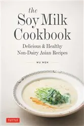 Book cover of Soy Milk Cookbook by Wu Wen