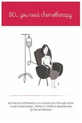 Book cover of So...you need chemotherapy! by Renee Wallace