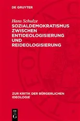 Book cover of Sozialdemokratismus zwischen Entideologisierung und Reideologisierung by Hans Schulze