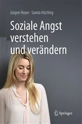 Book cover of Soziale Angst verstehen und verändern by Jürgen Hoyer