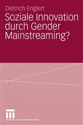 Book cover of Soziale Innovation durch Gender Mainstreaming? by Dietrich Englert