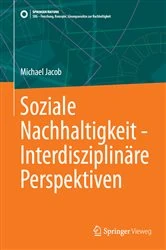 Book cover of Soziale Nachhaltigkeit - Interdisziplinäre Perspektiven by Michael Jacob