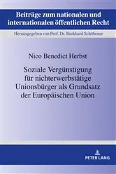 Book cover of Soziale Verguenstigung fuer nichterwerbstaetige Unionsbuerger als Grundsatz der Europaeischen Union by Nico Benedict Herbst