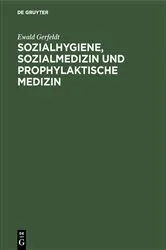 Book cover of Sozialhygiene, Sozialmedizin und prophylaktische Medizin by Ewald Gerfeldt