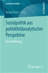 Book cover of Sozialpolitik aus politikfeldanalytischer Perspektive by Renate Reiter