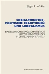 Book cover of Sozialstruktur, politische Traditionen und Liberalismus by Jürgen R. Winkler