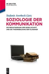 Book cover of Soziologie der Kommunikation by Stefanie Averbeck-Lietz