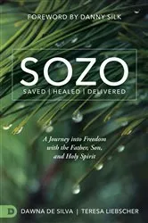 Book cover of SOZO Saved Healed Delivered by Teresa Liebscher