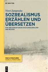 Book cover of Sozrealismus erzählen und übersetzen by Niovi Zampouka