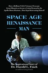 Book cover of Space Age Renaissance Man by Dr. Harold L Finch