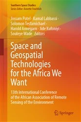 Book cover of Space and Geospatial Technologies for the Africa We Want by Jossam Potel
