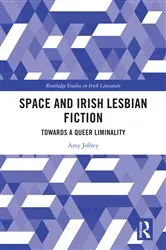 Book cover of Space and Irish Lesbian Fiction by Amy Jeffrey