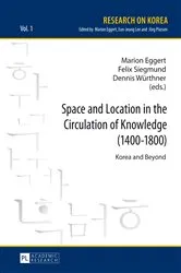 Book cover of Space and Location in the Circulation of Knowledge (1400–1800) by Marion Eggert