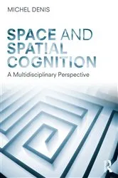 Book cover of Space and Spatial Cognition by Michel Denis