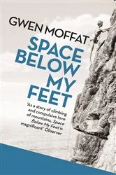 Book cover of Space Below My Feet by Gwen Moffat